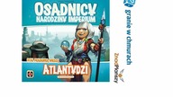 Osadnicy Narodziny Imperium: Atlantydzi - zasady, recenzja