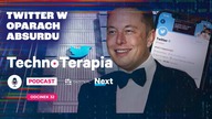 Twitter w oparach absurdu.  Pod rządami Elona Muska na platformie zapanował chaos. TechnoTerapia 32