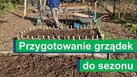  Przygotowanie grządek do sezonu.  Kompost podstawą udanych zbiorów.