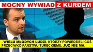 TYLKO U NAS! Mocny WYWIAD.  Boję się o swoje życie.  TURCY ZABILI już potajemnie WIELU KURDÓW