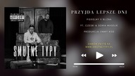 Piekielny x Blizna ft.  Czeski & Sonia Maselik - Przyjdą lepsze dni | prod.  Jimmy Kiss | SMUTNE TYPY