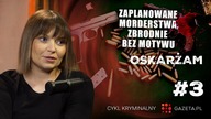 Nie każda zbrodnia mafii miała motyw -- Justyna Mazur i Helena Kowalik w Oskarżam - część 3