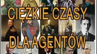 Grzegorz Rossa - Cieżkie czasy dla agentow.