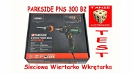 PARKSIDE PNS 300 B2 Sieciowa Wiertarko Wkrętarka 40Nm i SUPER futerko :) TEST !!!