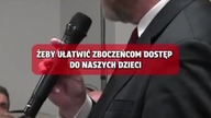 Chodzi o to, żeby ułatwić zboczeńcom dostęp do naszych dzieci...   mp4 686x432
