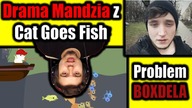 Drama Mandzia z Cat Goes Fishing i Boxdel nachodzony przez ludzi