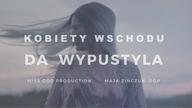 Kobiety Wschodu - Da Wypustyla