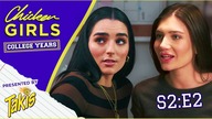CHICKEN GIRLS: COLLEGE YEARS | Season 2 | Ep.  2: Watch Who You Party With