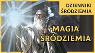 Magia Śródziemia [Dzienniki Śródziemia]