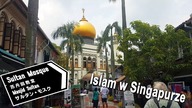 Jak smakują lody z Duriana? Islamska dzielnica w Singapurze
