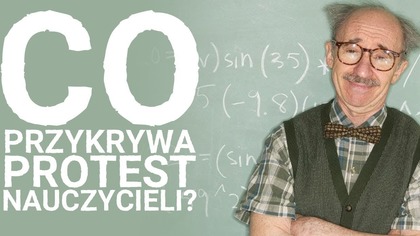Co przykrywa protest nauczycieli?