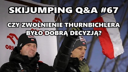 Zwolnienie Thurnbichlera to DOBRA czy ZŁA DECYZJA? Skijumping Q&A #67