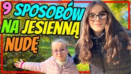 9 SPOSOBÓW NA JESIENNĄ NUDĘ #fikimikiagatkiimoniki