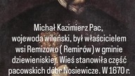 Gmina Dziewieniszki.  Wieś Remizowo (Remirów).  Michał Kazimierz Pac.  Dieveniškių sen.., Remeiškės