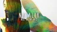 NATALIA-NIE MÓW NIC (NOWOŚĆ 2019)