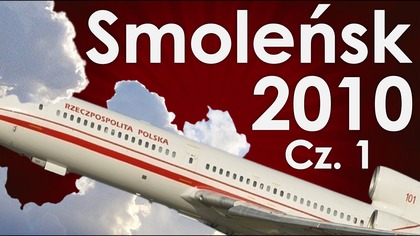 Smoleńsk 2010 - część 1