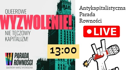 Antykapitalistyczna Parada Równości Live