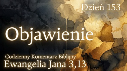 Objawienie | Ewangelia Jana 3,11 | Komentarz wers po wersie | Fabian Błaszkiewicz