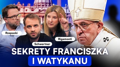 TAJEMNICE I ROSYJSKA DYPLOMACJA.  OSTRA KŁÓTNIA O PONTYFIKAT FRANCISZKA