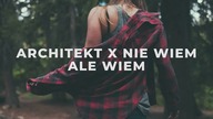 architekt - nie wiem gdzie nie byłem