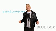 BLUE BOX - O Królowo Ma (z rep.  SHAKIN STEVENS) Disco Polo 2025