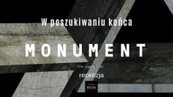 Monument - w poszukiwaniu konca - recenzja