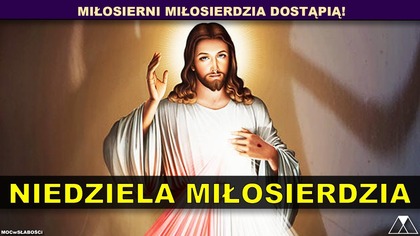 NIEDZIELA MIŁOSIERDZIA BOŻEGO - ks.  Marcin Sobiech