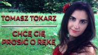 TOMASZ TOKARZ - CHCĘ CIĘ PROSIĆ O RĘKĘ (oświadczyny)    (Official Video) NOWOŚĆ 2020
