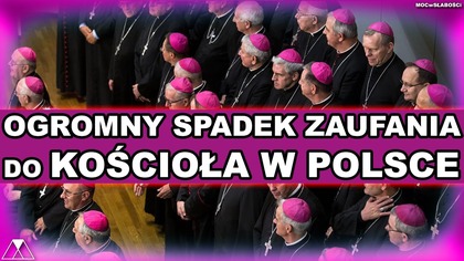 OGROMNY SPADEK ZAUFANIA DO KOSCIOŁA W POLSCE