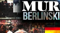 MUR BERLINSKI - Powstanie, ucieczki i upadek