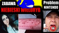 PRAWDA O NIEBIESKI WIELORYB CHALLENGE i Problem Nintendo Switch