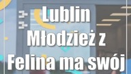 Lublin: Młodzież z Felina ma swój ReWir
