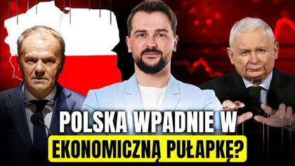 PUŁAPKA, w którą wpadnie POLSKA GOSPODARKA?! Sprawdzamy!