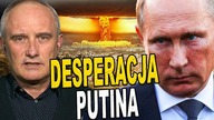 PUTIN jest zdolny do UŻYCIA BRONI JĄDROWEJ! Płk Matysiak o DESPERACJI ZBRODNIARZA