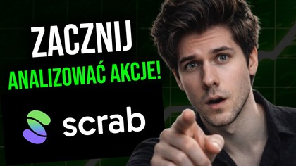 Jak zacząć analize akcji? Musisz znać te wskaźniki! Poradnik do Scraba.