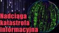 Czy katastrofa informacyjna jest już nieunikniona?