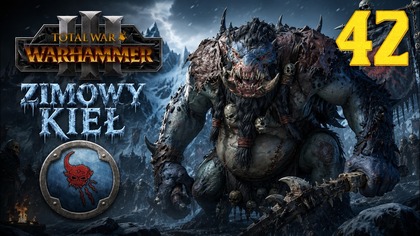 Total War: Warhammer III - Throgg - Zimowy Kieł #42 Imperia Śmiertelnych (#gameplay #PL, #zagrajmy)