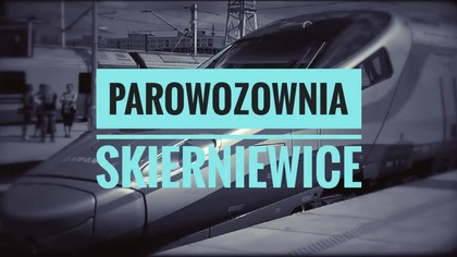 Parowozownia w Skierniewicach - Część 2 - Parowozy i lokomotywy