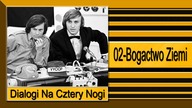 24. Dialogi Na Cztery Nogi-02-Bogactwo Ziemi