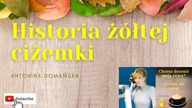 Historia żółtej ciżemki.  Antonina Domańska.