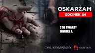 STO TWARZY MONIKI A.  odcinek 24