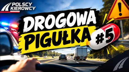 Drogowa pigułka #5