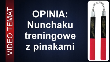 Nunchaku treningowe z piankami - Opinia