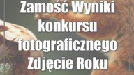 Zamość: Wyniki konkursu fotograficznego Zdjęcie Roku
