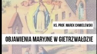 ks.  prof.  Marek Chmielewski_Objawienia Maryjne w Gietrzwałdzie