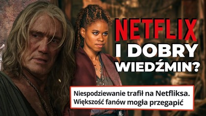 Przesada czy TAK NISKIE OCZEKIWANIA? Czy Netflix mógł zrobić DOBREGO WIEDŹMINA? (The Witcher)