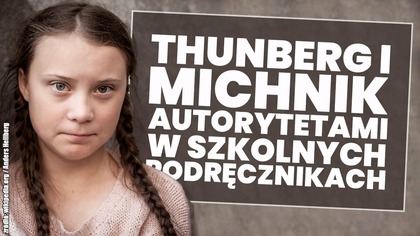 Greta Thunberg i Adam Michnik autorytetami w polskich podręcznikach szkolnych!