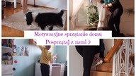 Motywacyjne sprzątanie prawie całego domu Posprzątaj z nami Uporządkowana