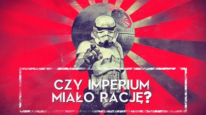Imperium miało RACJĘ czy tylko straszyło galaktykę? HOLOCRON
