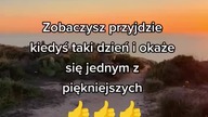 Przyjdzie kiedyś taki dzień  #motywacja #działanie #inspiracja #sukces #rozwój #energia #pasja